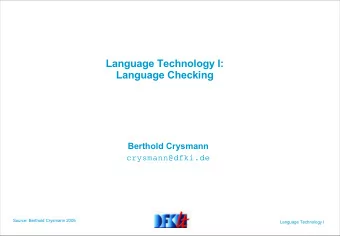 Language Technology I:  Language Checking  Berthold Crysmann  crysmann@dfki.de  Source: Berthold