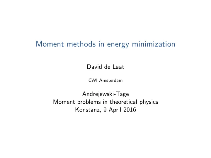 moment methods in energy minimization