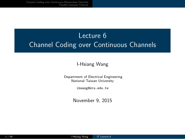 lecture 6 channel coding over continuous channels