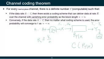 For every memoryless channel, there is a definite number C (computable) such that:   If the