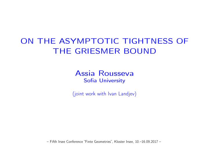 on the asymptotic tightness of the griesmer bound assia