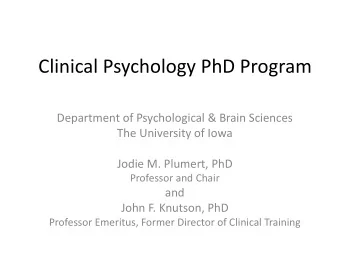 Clinical Psychology PhD Program  Department of Psychological &amp; Brain Sciences  The University