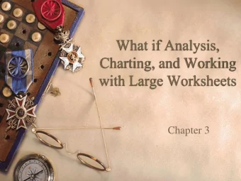 What if Analysis,  Charting, and Working  with Large Worksheets  Chapter 3  What we will cover