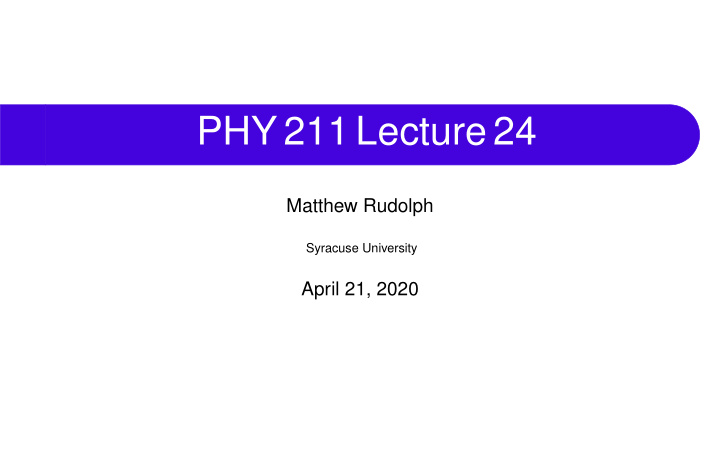 phy 211 lecture 24
