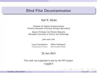 Blind Pilot Decontamination  Ralf R. Mller  Professor for Digital Communications