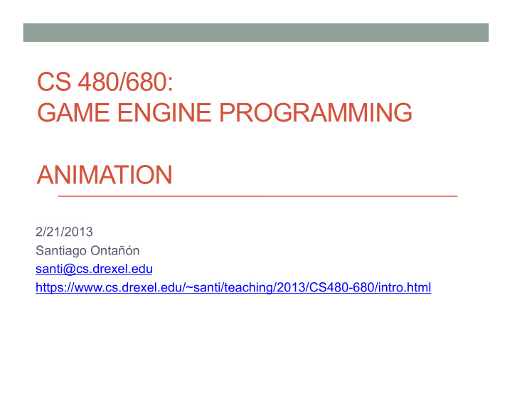 cs 480 680 game engine programming animation