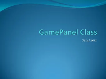7/14/2011  Create a new method at the end of  your GamePanel class  public static BufferedImage