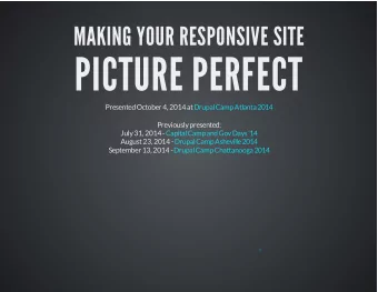 PICTURE PERFECT Presented October 4, 2014 at Drupal Camp Atlanta 2014  Previously presented:  July