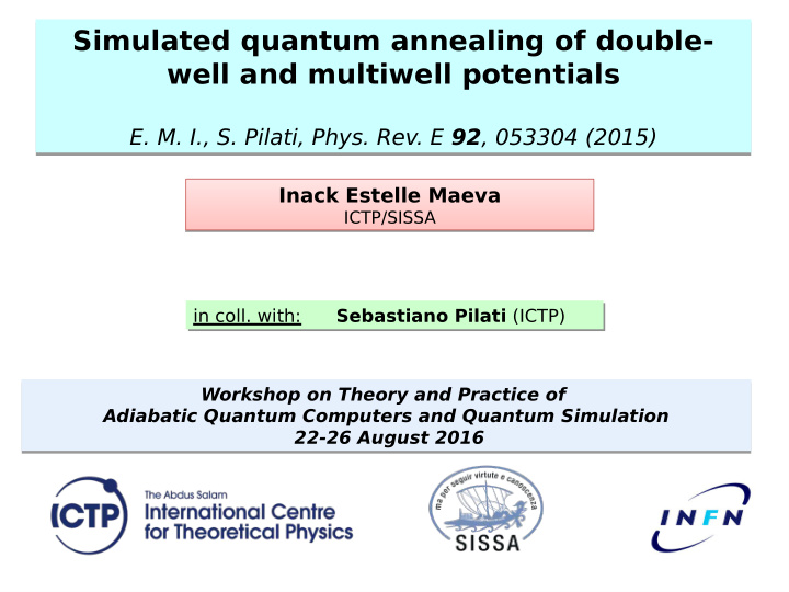 simulated quantum annealing of double simulated quantum