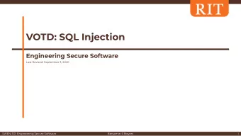 VOTD: SQL Injection  Engineering Secure Software  Last Revised: September 3, 2020  SWEN-331: