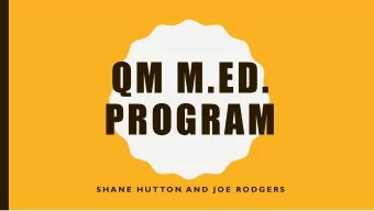 QM M.ED.  PROGRAM  S H A N E  H U T TO N  A N D  J O E  R O D G E R S  CURRICULUM  33-hour