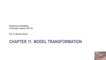 CHAPTER 11: MODEL TRANSFORMATION  Transformation  Definition  Transformation  Tool  2  Agenda