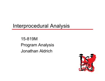 Interprocedural Analysis  15819M  15819M  Program Analysis  Jonathan Aldrich  Interprocedural