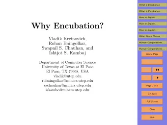 Why Encubation?  How to Explain . . .  How to Explain . . .  What About Human . . .  Vladik