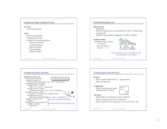 1  Dead Code Elimination for SSA  Constant Propagation  Dead code elimination  Goal while  a