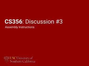 CS356 : Discussion #3  Assembly Instructions  What about programs that operate on data?  Integer