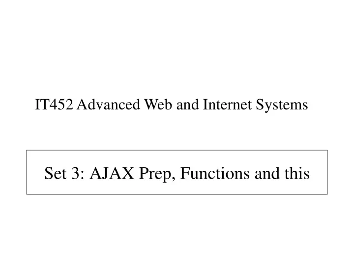 set 3 ajax prep functions and this standard function