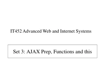 Set 3: AJAX Prep, Functions and this  Standard Function  function handleQuery() {  var elems = [