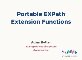 Portable EXPath  Portable EXPath  Extension Functions  Extension Functions  Adam Retter  Adam