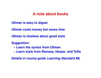 A note about books  Ullman is easy to digest  Ullman costs money but saves time  Ullman is clueless