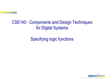 for Digital Systems  Specifying logic functions  1  Sources: TSR, Katz, Boriello &amp; Vahid  Last