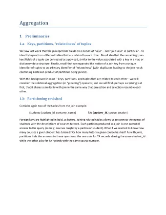 Aggregation 1 Preliminaries 1.a Keys, partitions, relatedness of tuples We saw last week that