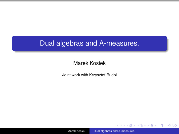 dual algebras and a measures