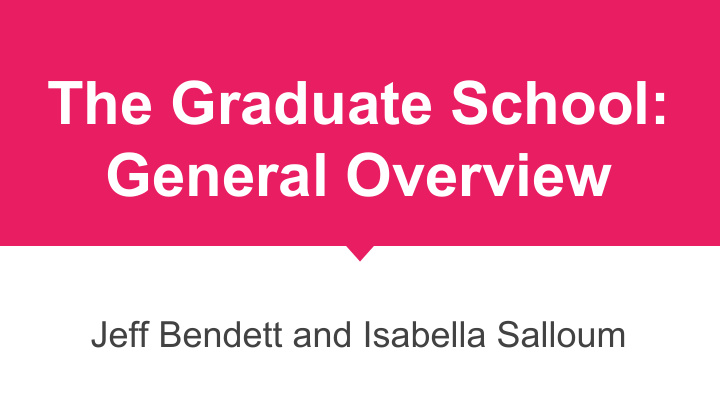 the graduate school general overview