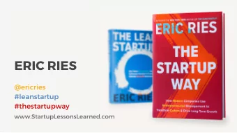 ERIC RIES  @ericries  #leanstartup  #thestartupway  www.StartupLessonsLearned.com  THE STARTUP WAY