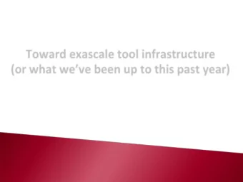 Toward  exascale  tool  infrastructure    (or  what  weve  been  up