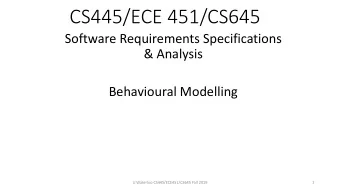 CS445/ECE 451/CS645  Software Requirements Specifications  &amp; Analysis  Behavioural Modelling  U