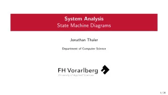 System Analysis  State Machine Diagrams  Jonathan Thaler  Department of Computer Science  1 / 26