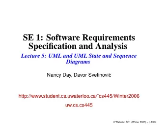 SE 1: Software Requirements  Specification and Analysis  Lecture 5: UML and UML State and Sequence