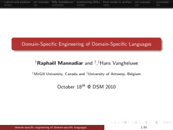 Domain-Specific Engineering of Domain-Specific Languages  Rapha el Mannadiar and  ,