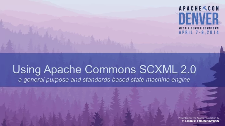 using apache commons scxml 2 0 using apache commons scxml