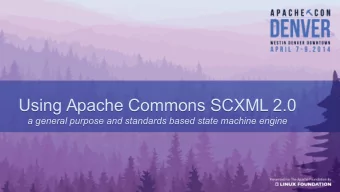 Using Apache Commons SCXML 2.0  Using Apache Commons SCXML 2.0  a general purpose and standards