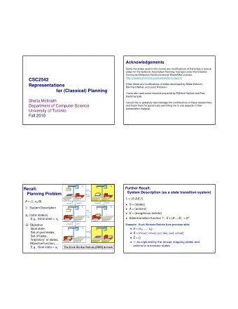 CSC2542  Other slides are modifications of slides developed by Malte Helmert,  Representations