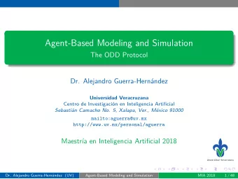 Agent-Based Modeling and Simulation  The ODD Protocol  Dr. Alejandro Guerra-Hernndez  Universidad