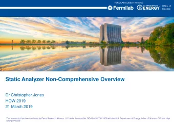 Static Analyzer Non-Comprehensive Overview  Dr Christopher Jones  HOW 2019  21 March 2019  This