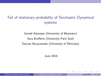 Tail of stationary probability of Stochastic Dynamical  systems  Gerold Alsmeyer (University of