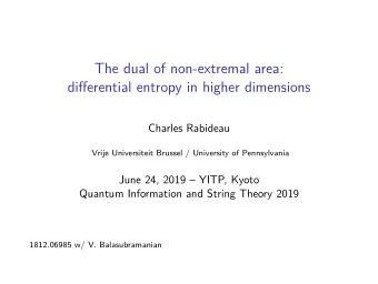 The dual of non-extremal area:  difgerential entropy in higher dimensions  Charles Rabideau  Vrije