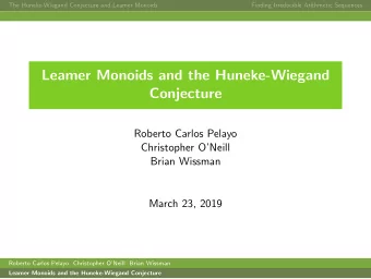 Leamer Monoids and the Huneke-Wiegand  Conjecture  Roberto Carlos Pelayo  Christopher ONeill