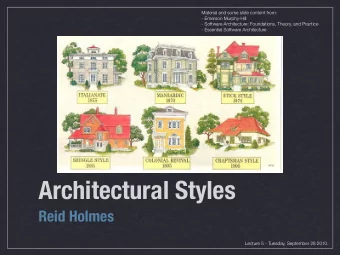 Architectural Styles  Reid Holmes  Lecture 5 - Tuesday, September 28 2010.  Objectives  What are