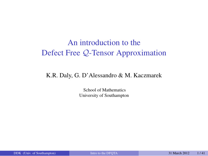 an introduction to the defect free q tensor approximation
