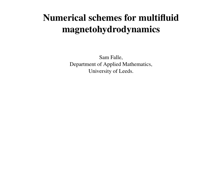 numerical schemes for multifluid magnetohydrodynamics