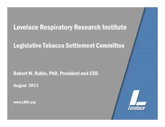Lovelace Respiratory Research Institute  Legislative Tobacco Settlement Committee  Robert W. Rubin,