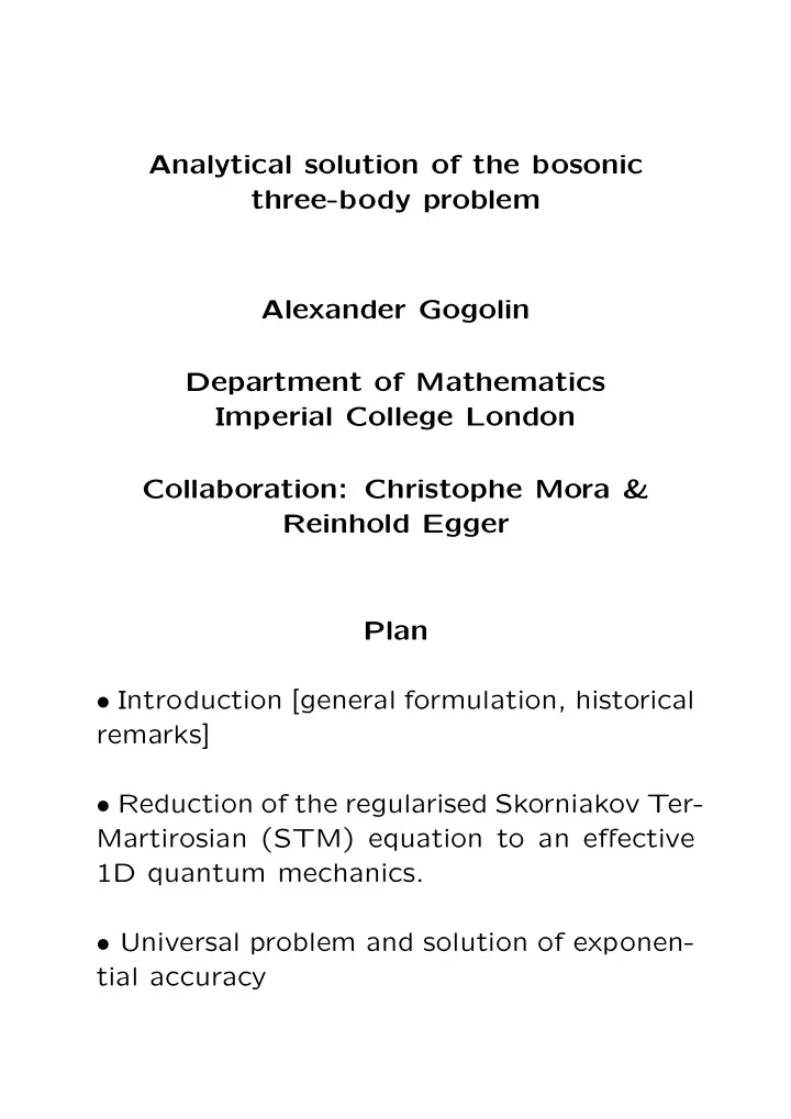 analytical solution of the bosonic three body problem