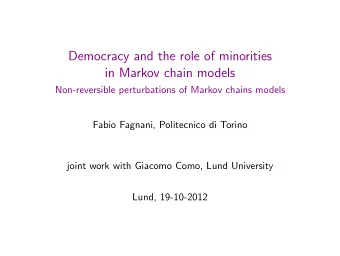 Democracy and the role of minorities  in Markov chain models  Non-reversible perturbations of