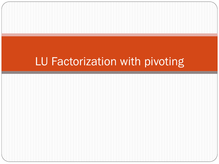 lu factorization with pivoting what can go wrong with the