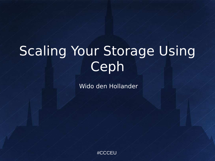 scaling your storage using ceph
